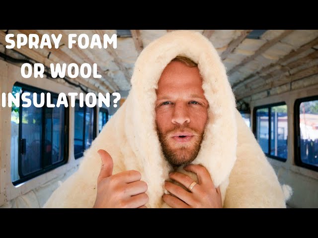 Insulation! Spray Foam VS Havelock Wool for Van and Bus Conversions