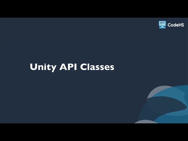 3.4.6 Code Review: Unity API Classes