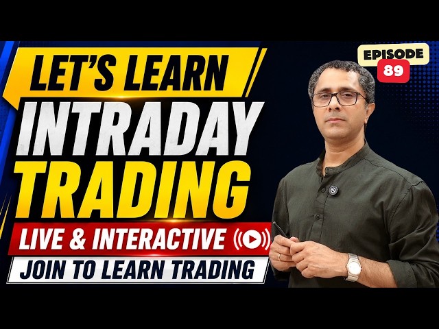 Learn Trading In Live Market, Learn How To Trade Intraday - Episode 89