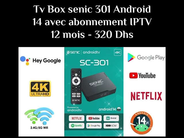 Tv Box Android 14 Senic SC-301 avec abonnement IPTV de 12 mois offert