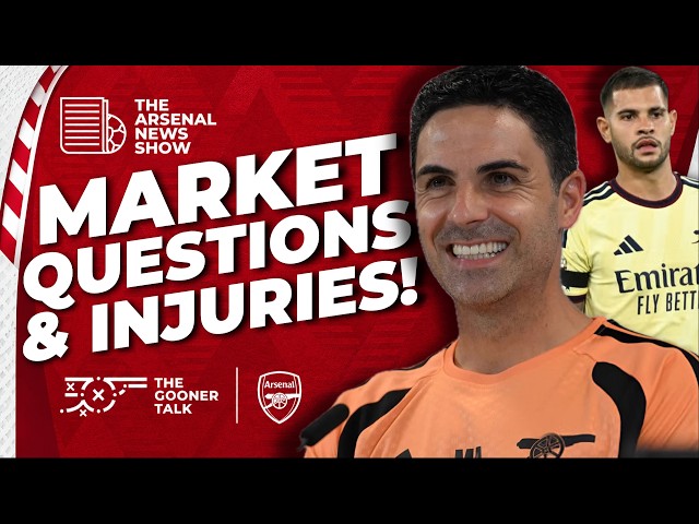Arteta To Be Questioned On Transfers, £60m Deal Done, Double Injury Blow - Arsenal News Show