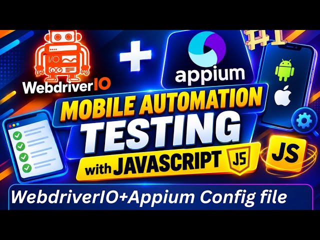 WebDriverIO + Appium: Configuration File Walkthrough (Part 1)