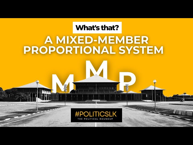 The MMP System Explained: How It Would Work and Why It Matters to Sri Lanka