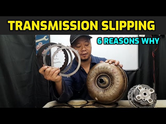 6 REASONS WHY AUTOMATIC TRANSMISSION IS SLIPPING