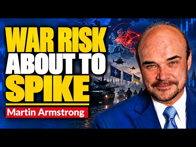 'War' Risk Set to SPIKE in 2027–2029 - Martin Armstrong's Biggest Warning