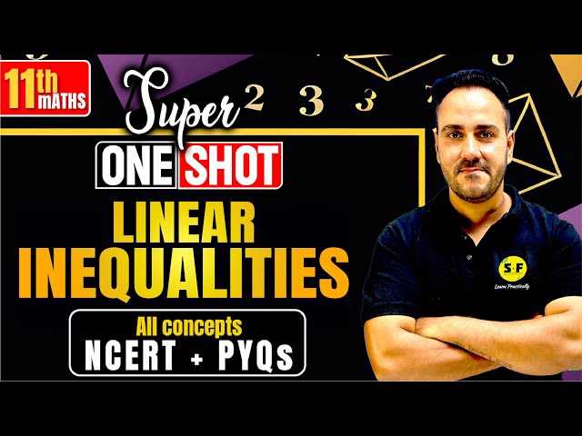Linear Inequalities One Shot 2024-25 | Class 11th Maths NCERT Detailed Explanation with Ushank Sir