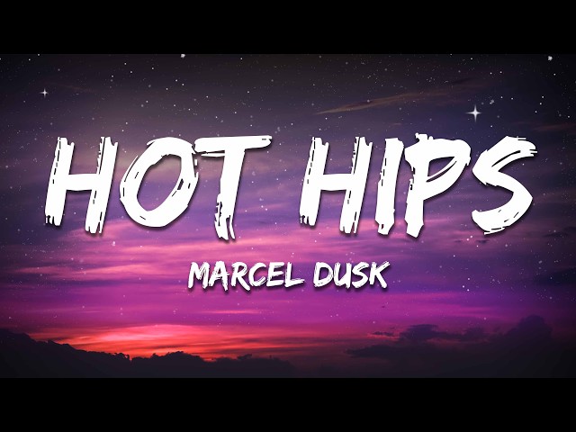 Marcel Dusk - Hot Hips