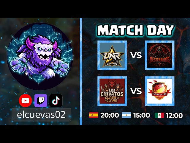 🚨LOS CHIVATOS VS FURIA ROJA🚨|🚨UNR ESPORTS VS LOS DESTERRADOS🚨| SPANISH KING CUP | CLASH OF CLANS