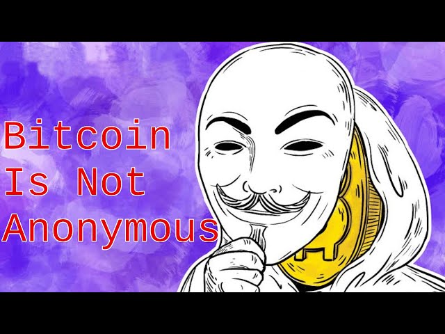 Bitcoin Is Not Anonymous
