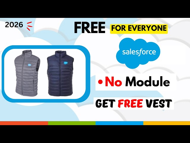New Salesforce Vest For Free || Free Swags for Everyone in 2026