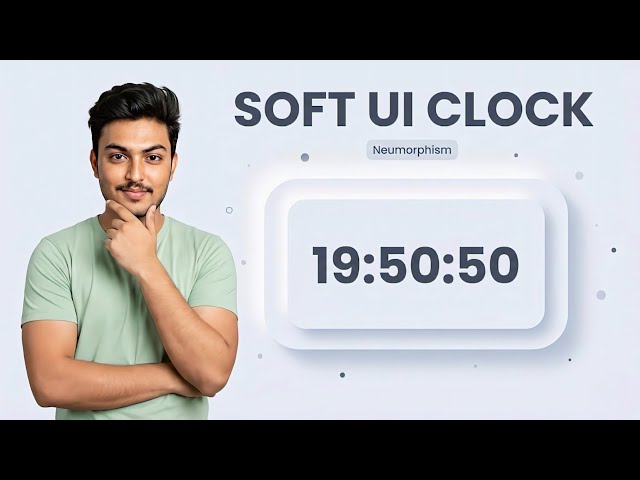 Soft UI Clock Using HTML CSS JavaScript | Neumorphism Web Project ⏰🚀