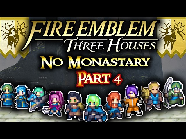 Fire Emblem Three Houses No Monastary Part 4: "Timeskip Is Here!"