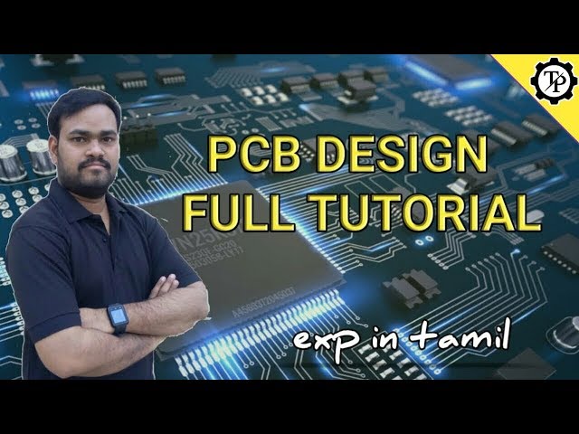 PCB DESIGN FULL TUTORIAL FOR BEGINNERS // TECH PRABU //  EXP IN TAMIL