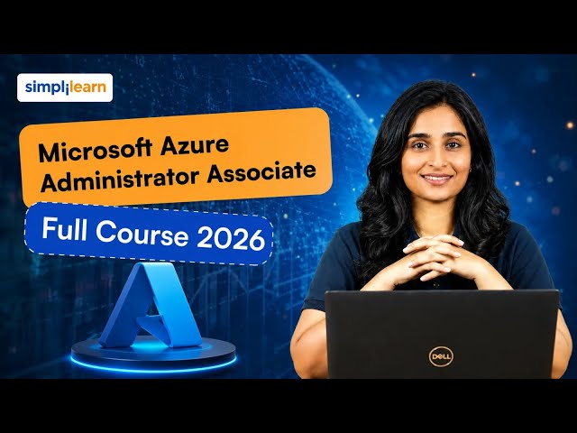 Azure Administrator Associate Full Course 2026 [FREE] | Azure Administrator Tutorial | Simplilearn
