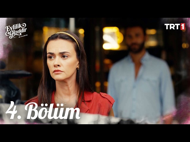 Evlilik Güzeldir 4. Bölüm @trt1