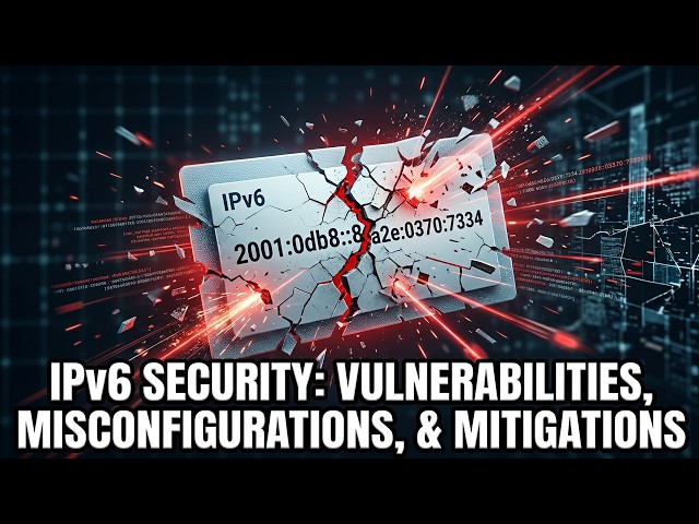 Review - IPv6 Security: The 10-Part Review You Can't Skip