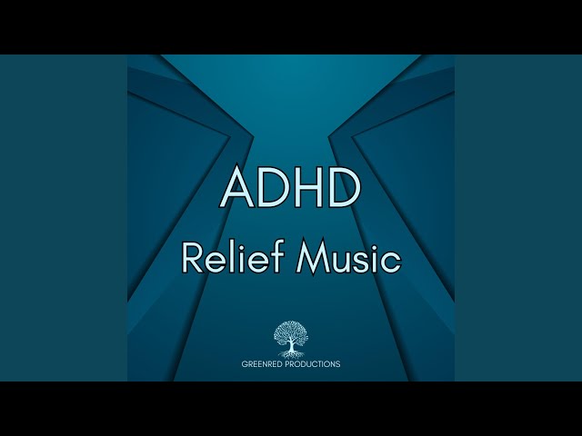 Deep Focus Music for ADHD Relief, Study Music for Concentration