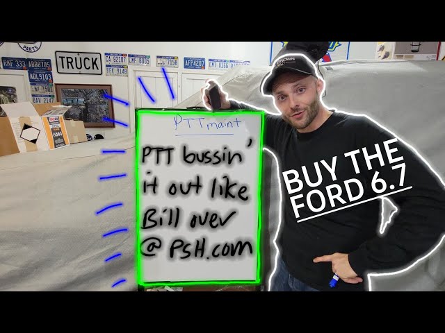 What is your MAINTENANCE schedule? LISTEN to PTT & find out his intervals for YOUR FORD POWERSTROKE