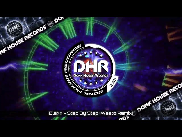 Blaxx - Step By Step (Westo Remix) - DHR UK Bounce 🔥