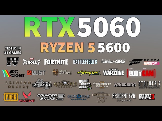 Ryzen 5 5600 + RTX 5060 | Tested In 31 Games - RTX 5060 Gaming Test