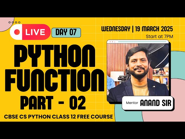 Day 07 | CS Python Class 12 | Chapter 03 | Python Functions | One Shot