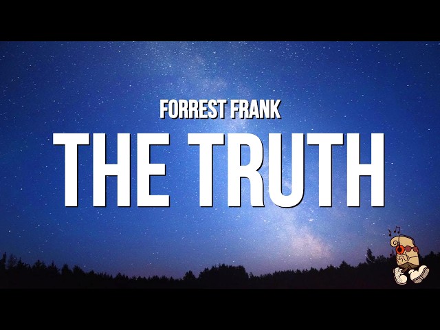 Forrest Frank - THE TRUTH WILL SET YOU FREE (Lyrics)