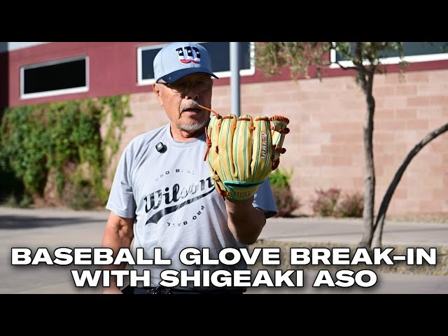 How To Break In A Baseball Glove With Shigeaki Aso
