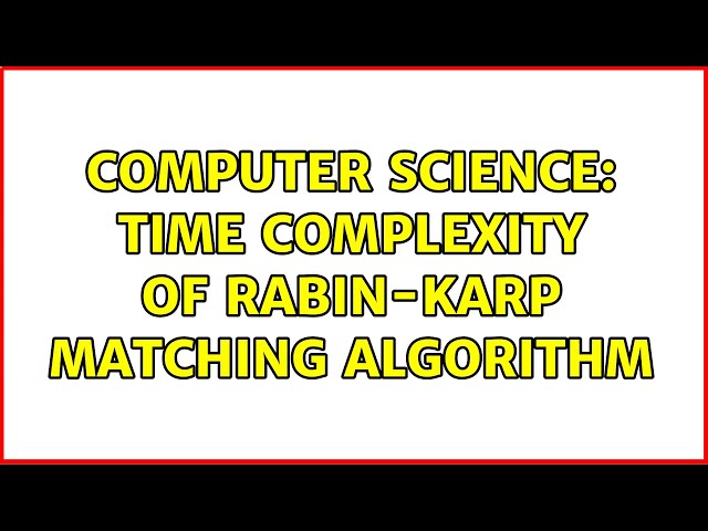 Computer Science: Time Complexity of Rabin-Karp matching algorithm