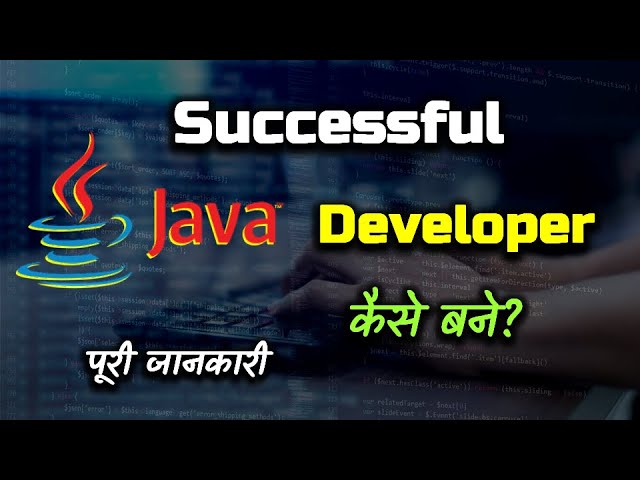How to Become a Successful Java Developer? – [Hindi] – Quick Support