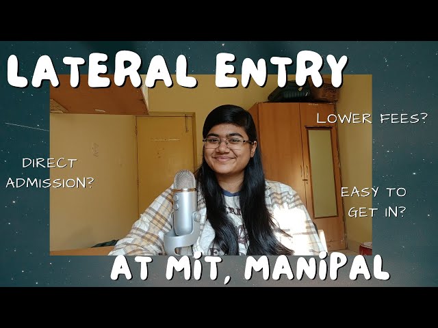 All About Lateral Entry At MIT, Manipal