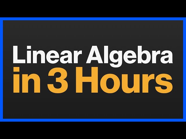 Linear Algebra Crash Course | Complete 3-Hour Visual Guide for Beginners