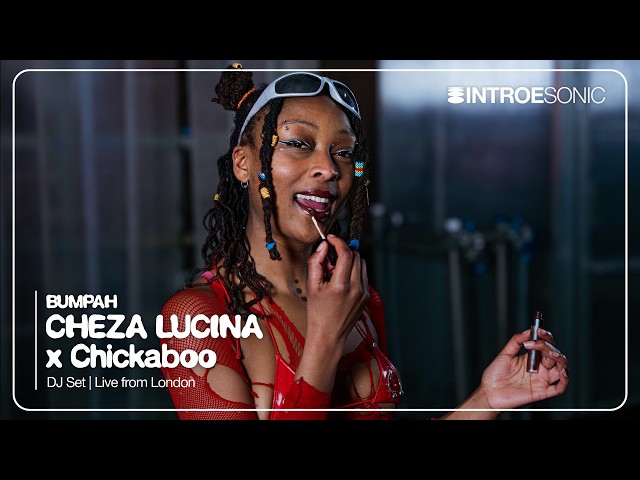 CHEZA LUCINA x Chickaboo: Global Bass, Soca & Jungle DJ Set | INTROE SONIC x BUMPAH