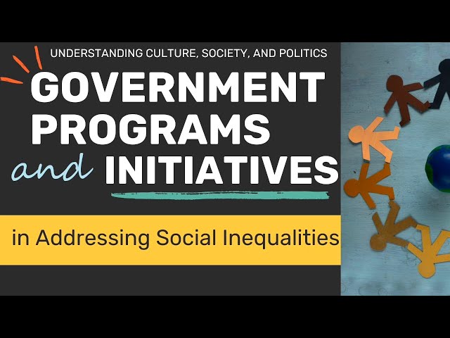 Government Programs and Initiatives in Addressing Social Inequalities | UCSP | SHS