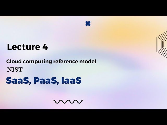 Lecture 4: Cloud computing reference model NIST and services #cloudcomputing