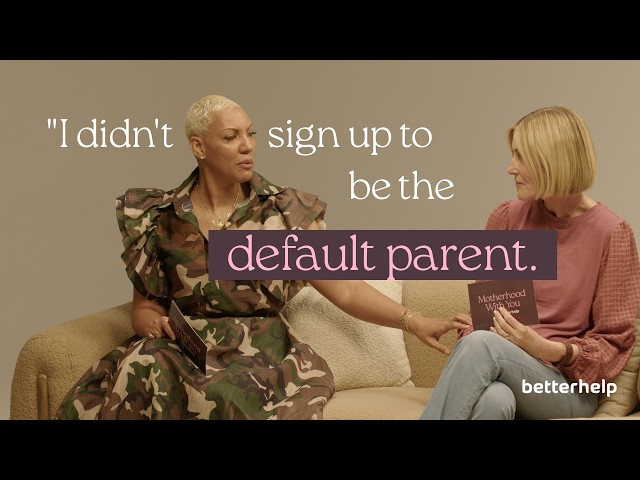 The Mental Load of Motherhood Nobody Talks About | 'Motherhood With You' BetterHelp Series