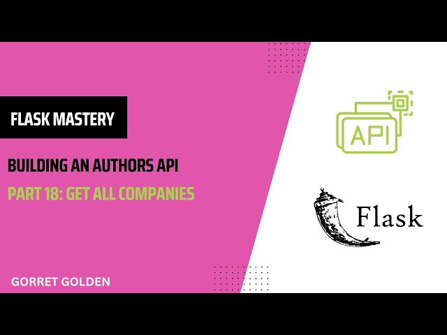 Flask Mastery: Building an Authors API | Retrieving All Companies