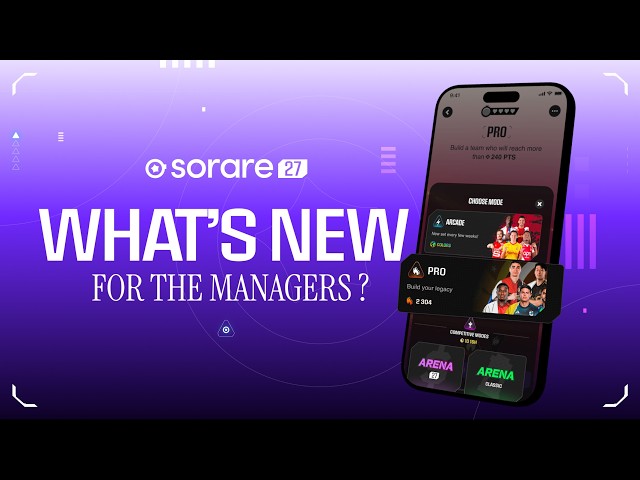 Sorare 27 Explained: Everything That's New for The Managers