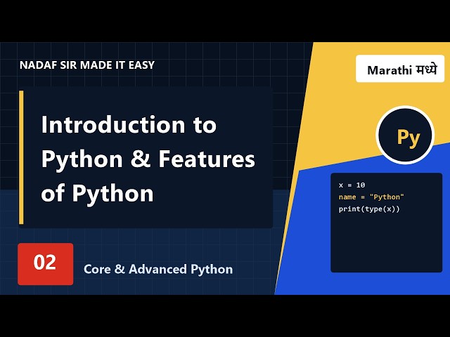 02 | Introduction to Python & Features of Python | Core & Adv Python Marathi |Nadaf Sir Made It Easy