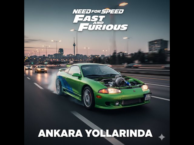 Fast and Furious 1 Mitsubishi Eclipse Stage 5 Ankara | NFS Underground Dan Fırlamış Gibi