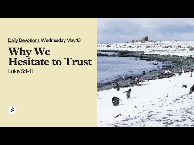 Why We Hesitate to Trust – Daily Devotional
