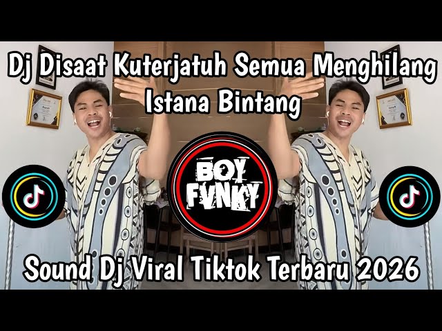DJ ISTANA BINTANG ~ DISAAT KUTERJATUH SEMUA MENGHILANG SOUND VIRAL TIKTOK TERBARU 2026 !!!