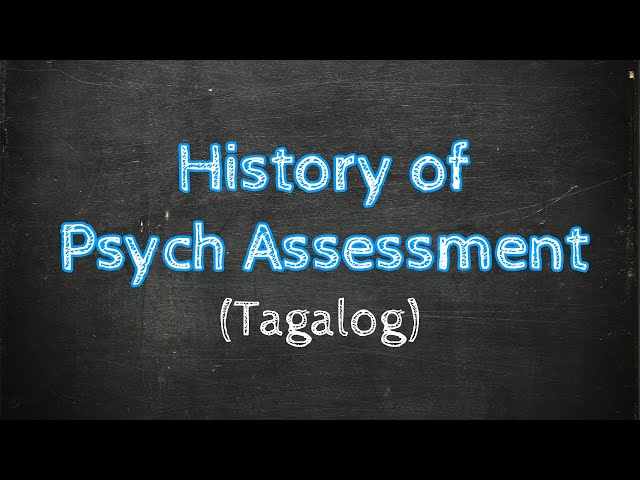 History of Psychological Assessment | Taglish