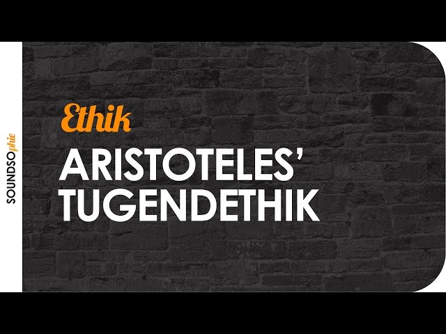 Ethik 2 - Aristoteles' Tugendethik | SOundSOphie