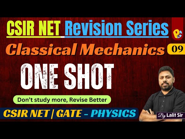 Classical Mechanics One Shot Revision | CSIR NET DEC 2025
