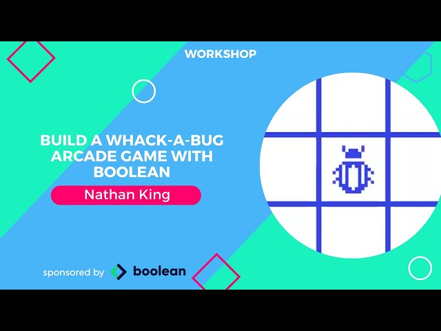 Build a Whack-A-Bug Arcade Game with Boolean
