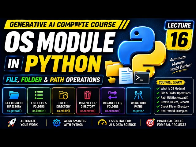 OS Module in Python | File, Folder & Path Operations | Gen AI Course | Lecture 16