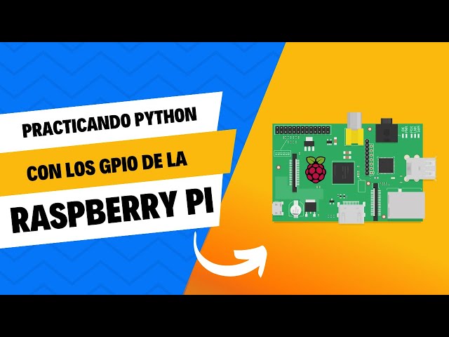 Practicando Python con los GPIO de la Raspberry Pi 🐧