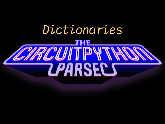 John Park's CircuitPython Parsec: Dictionaries @adafruit @johnedgarpark #adafruit #circuitpython