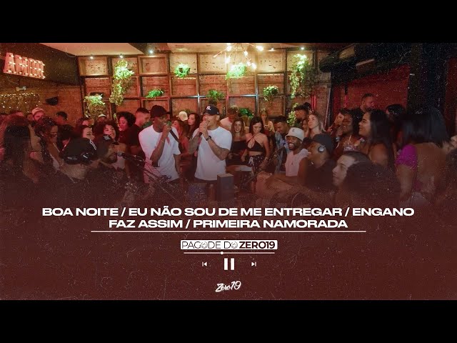 Grupo Zero19 - Boa Noite / Eu Não Sou de Me Entregar / Engano / Faz Assim / Primeira Namorada