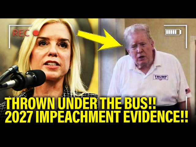 🚨Pam Bondi THROWS Trump UNDER BUS for FUTURE IMPEACHMENT!!
